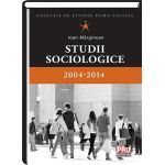 Studii sociologice 2004-2014 | Ioan Marginean