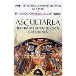 Ascultarea in traditia patristica ortodoxa | Arhiepiscopul Chrysostomos al Etnei