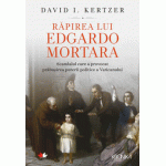 Rapirea lui Edgardo Mortara | David I. Kertzer