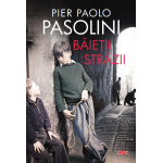 Baietii strazii | Pier Paolo Pasolini