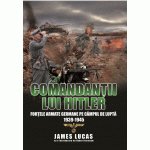 Comandantii lui Hitler | James Lucas