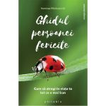 Ghidul persoanei fericite | Vanessa Mielczareck