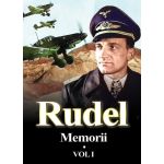 Memorii. Volumul I | Hans-Ulrich Rudel