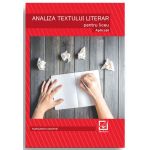 Analiza textului literar pentru liceu - Aplicatii | Margareta Onofrei