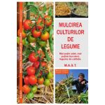 Mulcirea culturilor de legume | Blaise Leclerc