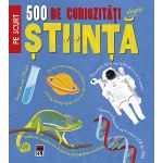 500 de curiozitati despre stiinta | 