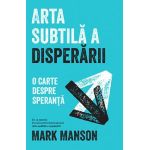 Arta subtila a disperarii | Mark Manson