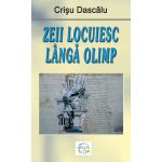 Zeii locuiesc langa Olimp | Crisu Dascalu