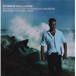 In and Out of Conciousness - Greatest Hits 1990 - 2010 | Robbie Williams