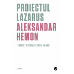 Proiectul Lazarus | Aleksandar Hemon