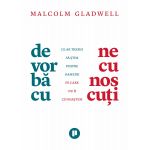 De vorba cu necunoscuti | Malcolm Gladwell