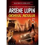 Arsene Lupin in Ochiul Acului | Maurice Leblanc