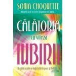 Calatoria cu viteza iubirii - Sonia Choquette