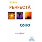 Calea perfecta - Osho