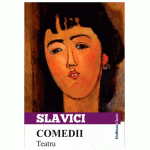 Comedii | Ioan Slavici