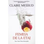 Femeia de la etaj | Claire Messud