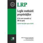 Legea restituirii proprietatilor. 22 de acte normative si 260 de spete | Ioana-Andreea Mihai