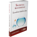 Secretul succesului. Increderea totala in tine | Robert Anthony