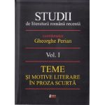 Studii de literatura romana recenta. Volumul I | Gheorghe Perian