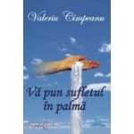 Va pun sufletul in palma - Valeriu Cimpeanu