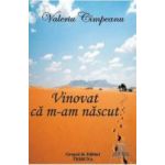 Vinovat ca m-am nascut - Valeriu Cimpeanu