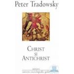 Christ si antichrist - Peter Tradowsky