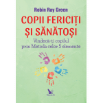 Copii fericiti si sanatosi | Green Robin-Ray