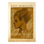 Despovararea. Simturi si instincte. Volumul I | Radu Boroianu