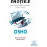 Emotiile cum ne putem elibera de manie gelozie si teama - Osho
