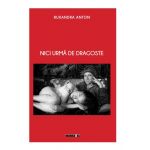 Nici urma de dragoste | Ruxandra Anton