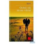 Ochii tai m-au vazut - Sjon