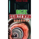 Baze subterane secrete - Richard Sauder
