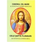 Canonul cel mare al Sfantului Andrei Criteanul - Cele sapte plansuri ale Sfantului Efrem Sirul