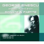 Enescu plays Bach / Sonate & Partite | George Enescu