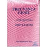 Frecventa geniu - Instructiuni pentru accearea mintii cosmice - John J. Falone