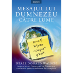 Mesajul lui Dumnezeu catre lume | Neale Donald Walsch