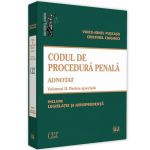 Codul de procedura penala adnotat. Volumul II. Partea speciala | Voicu-Ionel Puscasu, Cristinel Ghigheci
