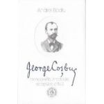 George Cosbuc Monografie antologie receptare critica - Andrei Bodiu