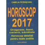 Horoscop 2017 - Camelia Patrascanu