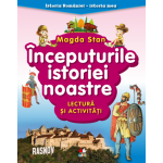 Inceputurile istoriei noastre | Magda Stan