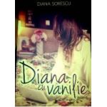 Diana cu vanilie - Diana Sorescu