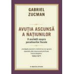 Avutia ascunsa a natiunilor - Gabriel Zucman