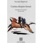 Cartea despre femei - Savatie Bastovoi