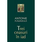 Trei ceasuri in iad | Antonie Plamadeala