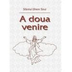A doua venire - Sfantul Efrem Sirul