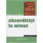 Absurditati la minut - Anthony de Mello
