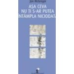 Asa ceva nu ti s-ar putea intampla niciodata - Jon McGregor