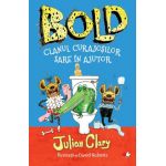 Bold. Clanul curajosilor sare in ajutor | Julian Clary, David Roberts