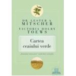 Cartea ceaiului verde - Lester A. Mitscher Victoria Dolby Toews