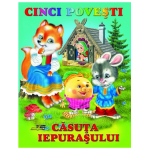 Cinci povesti - Casuta iepurasului | 